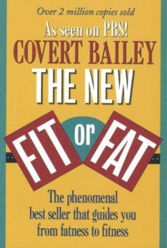 The New Fit or Fat – 0395585643, paperback, Covert Bailey
