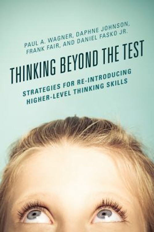 Thinking Beyond the Test : Strategies for Re-Introducing Higher-L
