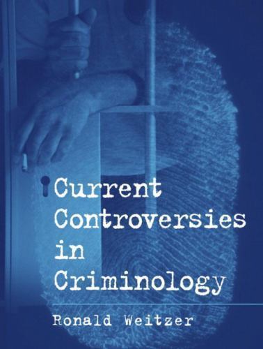 Current Controversies in Criminology by Ronald Weitzer 2002 Paperback 0130941158
