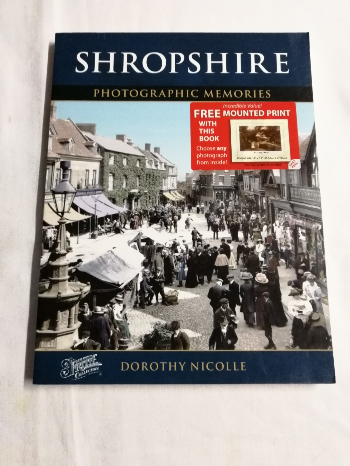 Shropshire: Photographic Memories by Dorothy Nicolle, Paperback Book 122 Pages.