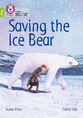 Susan Price Saving the Ice Bear (Paperback) Collins Big Cat
