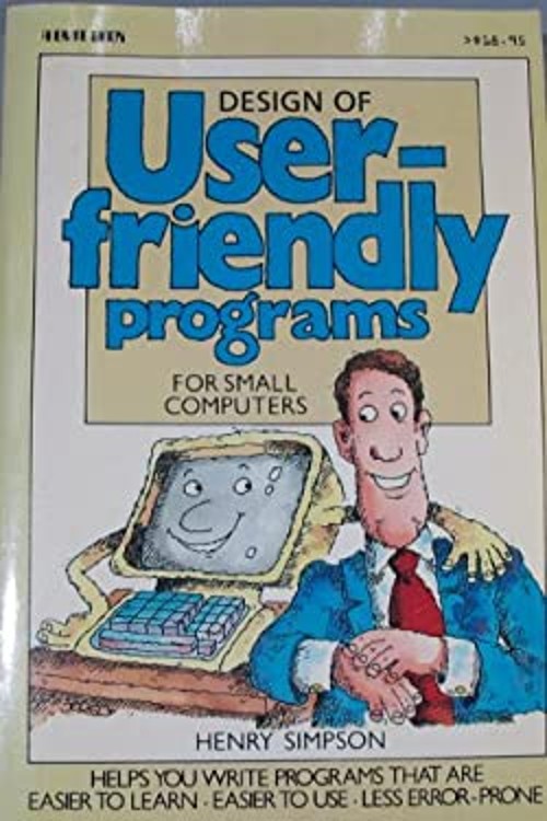 Design of User-Friendly Programs for Small Computers Paperback He