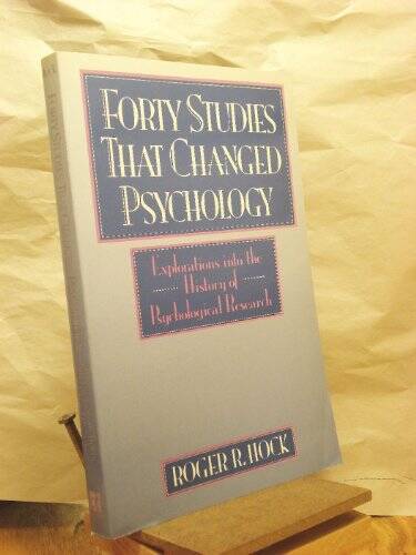 Forty Studies That Changed Psychology: Explorations into the History – VERY GOOD