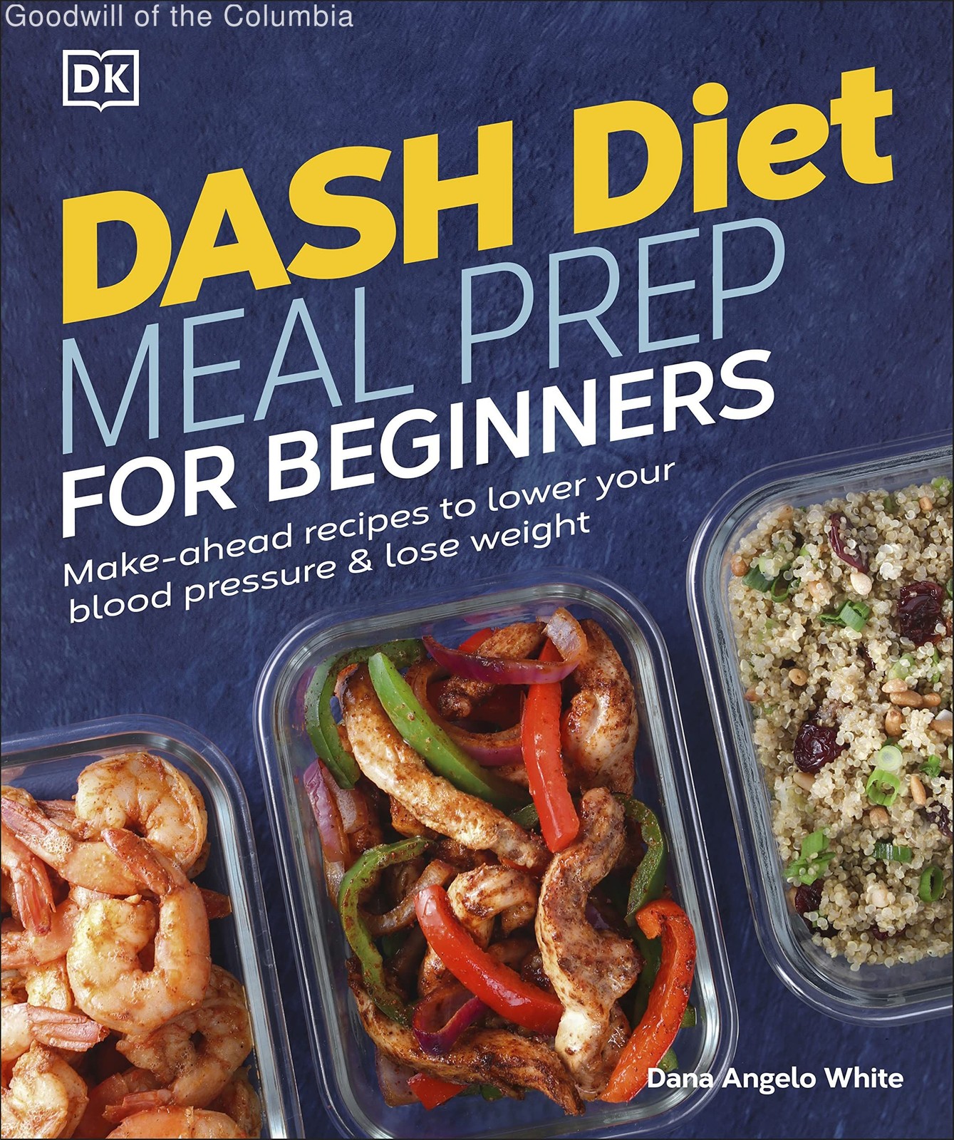 Dash Diet Meal Prep for Beginners: Make-Ahead Recipes to Lower Your Blood Pre…