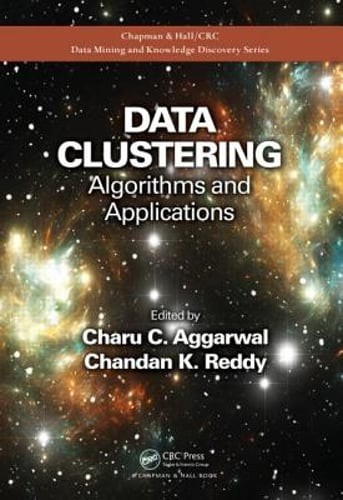 Data Clustering: Algorithms and Applications by Charu C Aggarwal: New