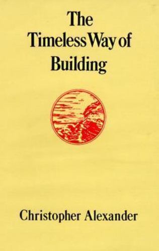 The Timeless Way of Building Alexander, Christopher hardcover Used – Acceptable