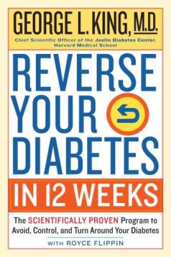 Reverse Your Diabetes in 12 Weeks: The Scientifically Proven Program – VERY GOOD