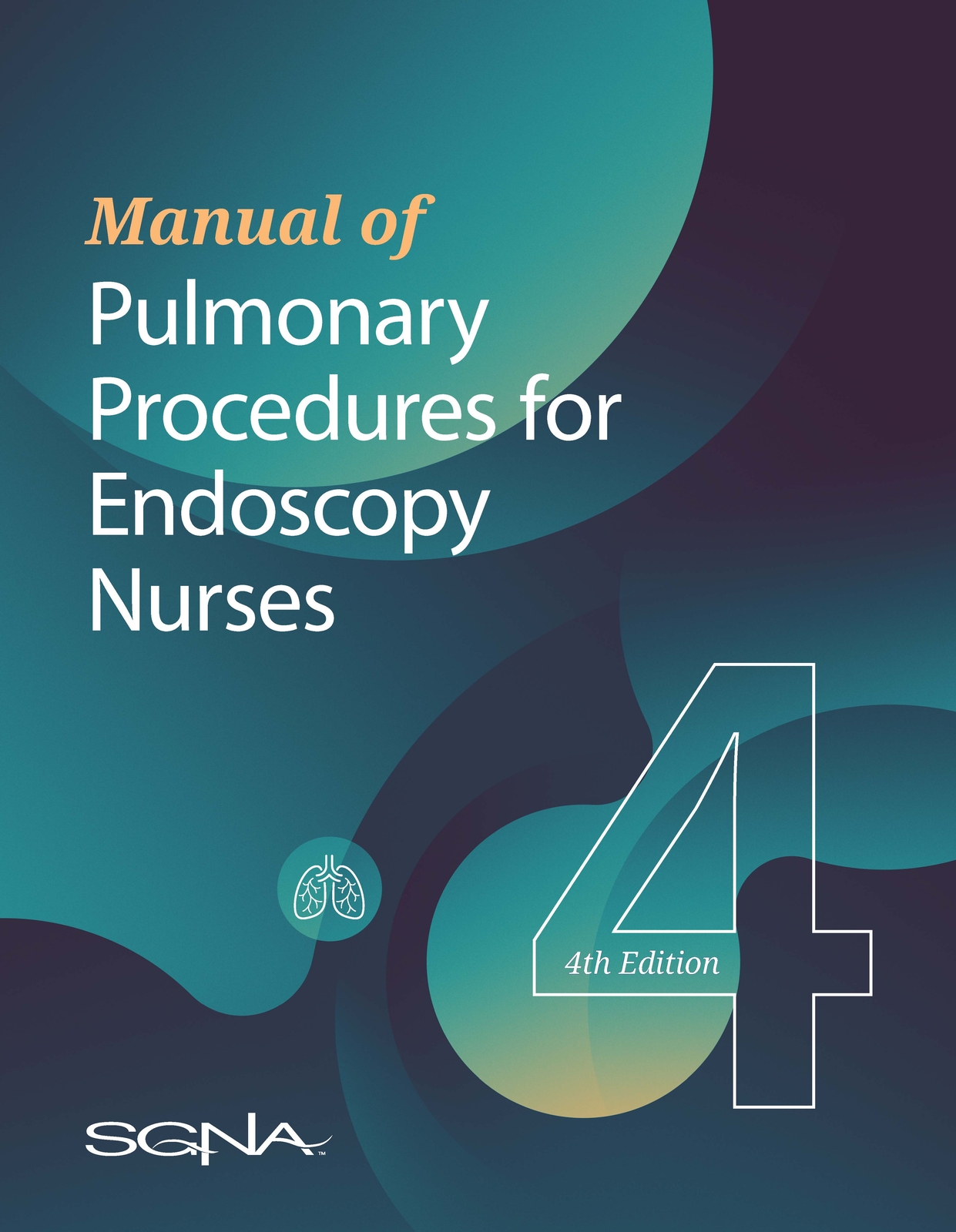 Manual of Pulmonary Procedures for Endoscopy Nurses, 4th Edition