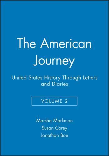 The American Journey: United States History Through Letters and Diaries,…