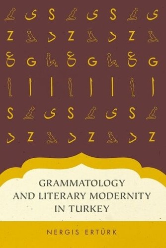 Nergis Erturk Grammatology and Literary Modernity in Tur (Paperback) (UK IMPORT)