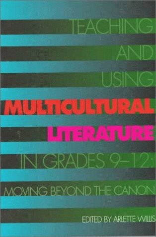 Teaching and Using Multicultural Literature in grades 9-12: Moving beyond th…