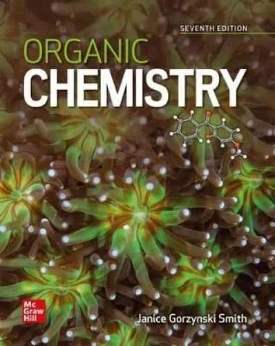 LOOSE LEAF FOR ORGANIC CHEMISTRY BY Janice Gorzynski Smith (7th edition)