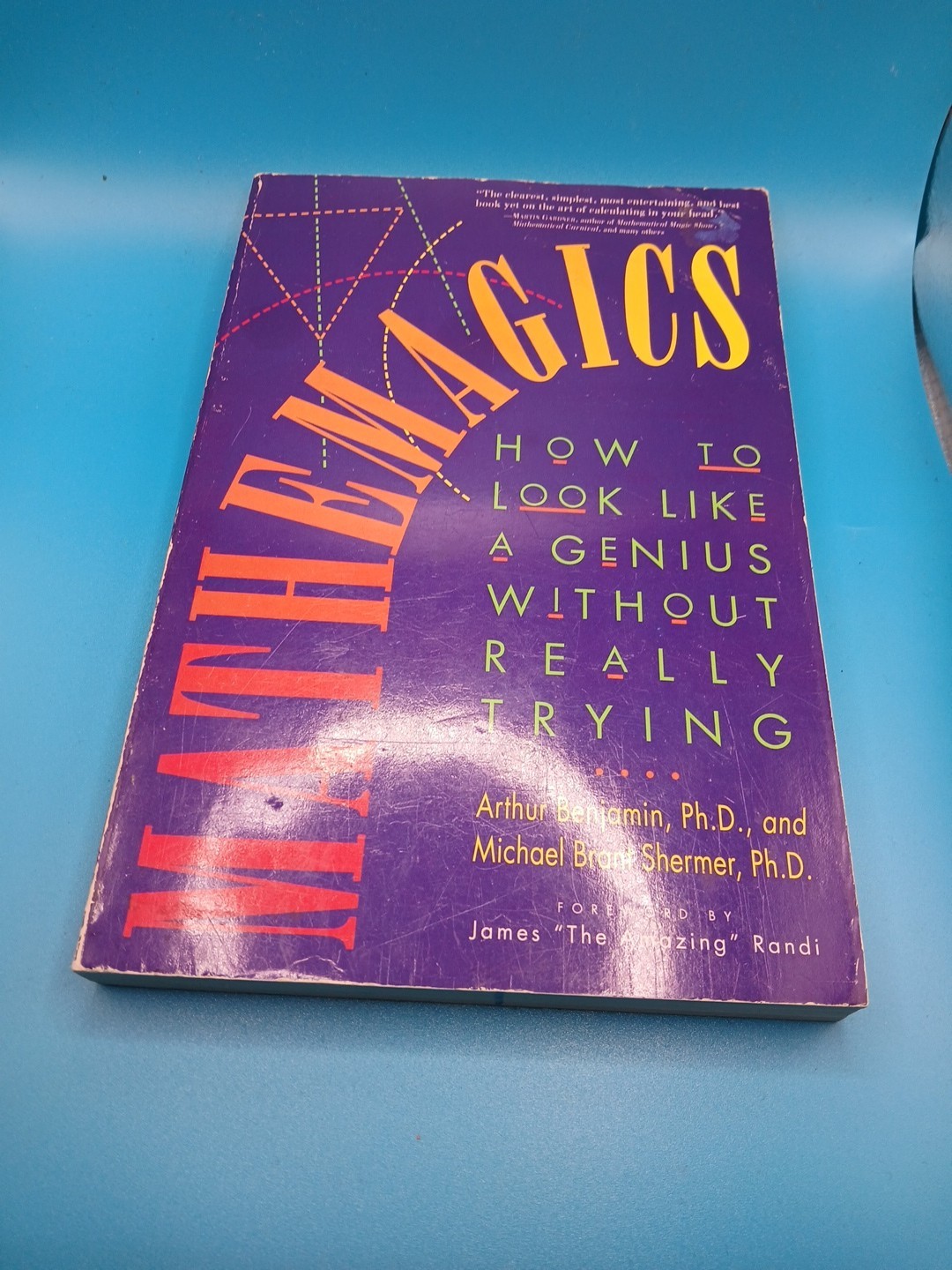 MATHEMAGICS: HOW TO LOOK LIKE A GENIUS WITHOUT REALLY By Arthur Benjamin VG