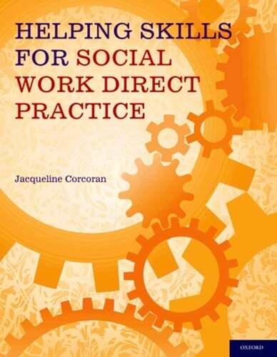 Helping Skills for Social Work Direct Practice by Professor Corcoran, Jacqueline