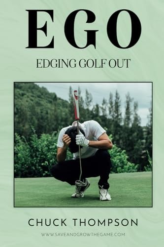 EGO: Edging Golf Out – paperback Thompson, Chuck