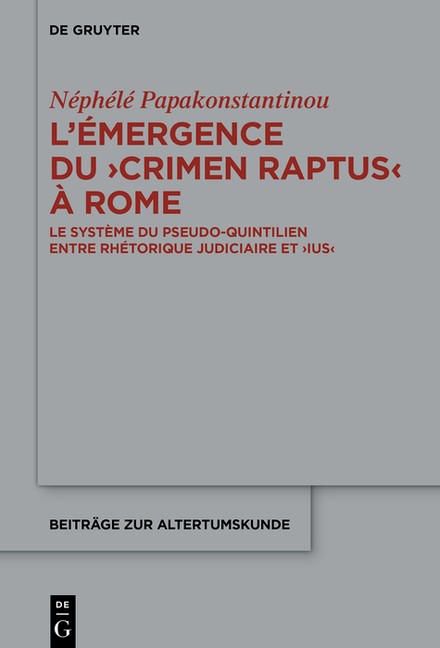 L’?Mergence Du Crimen Raptus: Le Syst?Me Du Pseudo-Quintili…