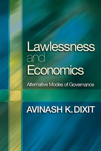 Avinash K. Dixit Lawlessness and Economics (Paperback) (UK IMPORT)