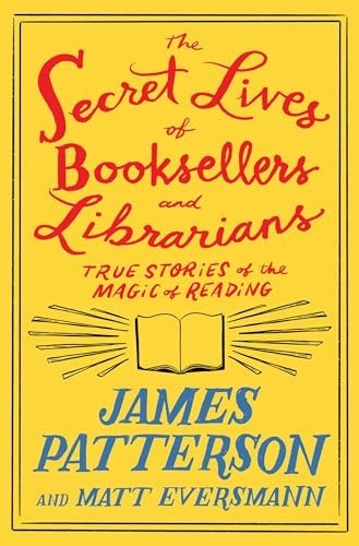 The Secret Lives of Booksellers and…, Eversmann, Matt