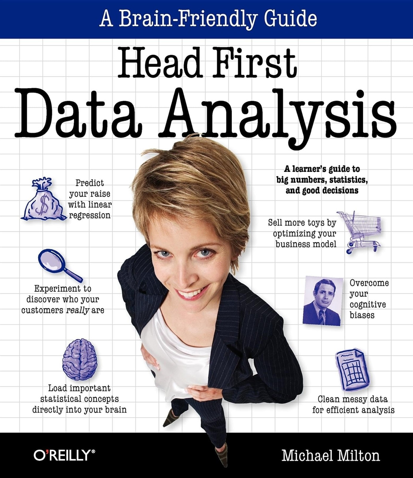 Head First Data Analysis: A learner’s guide to big numbers, statistics, and …