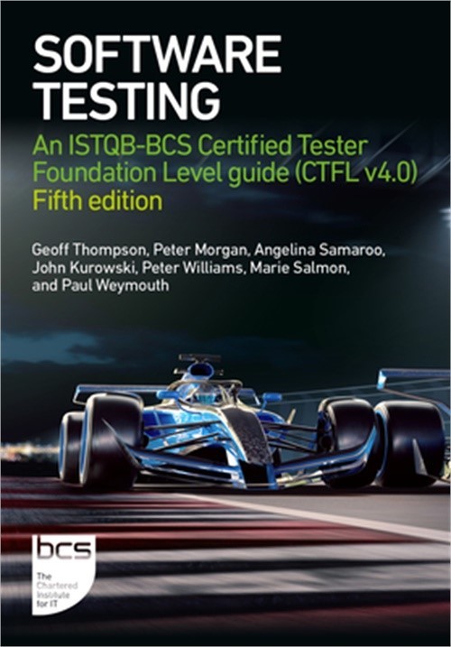 Software Testing: An Istqb-BCS Certified Tester Foundation Level Guide (Ctfl V4.